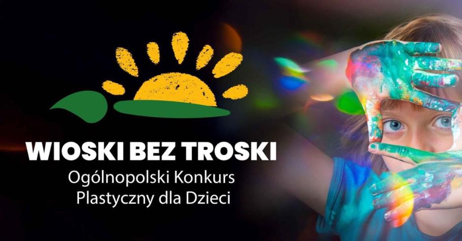 XVI Ogólnopolski Konkurs Plastyczny dla Dzieci „Wioski bez troski”