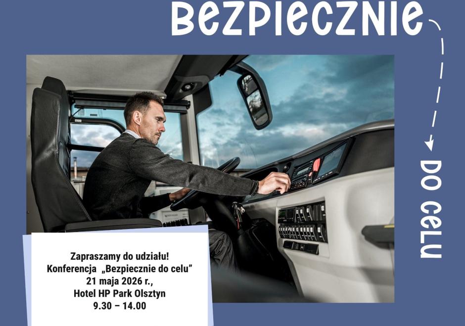 Konferencja „Bezpiecznie do celu” – zaproszenie do udziału