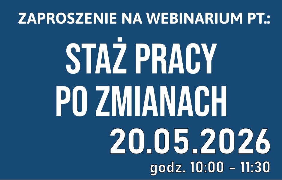 Webinarium „Staż pracy po zmianach” w ramach Olsztyńskiego Forum Administracji dla Biznesu - 20.05.2026 r.